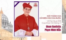 Đức Thánh Cha gửi điện văn chia buồn về sự qua đời của ĐHY Gioan Baotixita Phạm Minh Mẫn