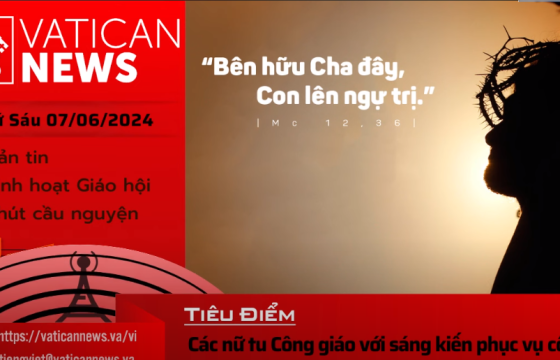 Radio thứ Sáu 07/06/2024 - Vatican News Tiếng Việt