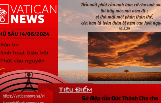Radio thứ Sáu 14/06/2024 - Vatican News Tiếng Việt