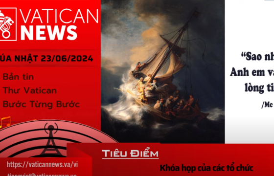 Radio Chúa Nhật 23/06/2024 - Vatican News Tiếng Việt