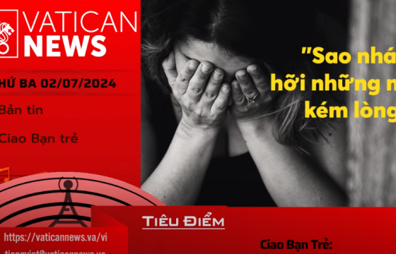 Radio thứ Ba 02/07/2024 - Vatican News Tiếng Việt