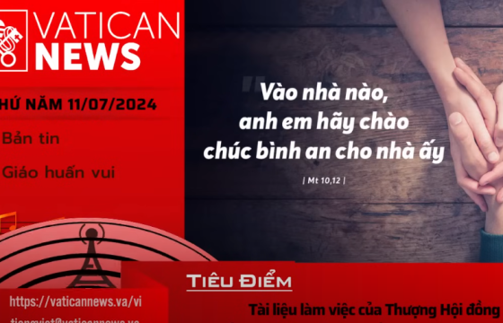 Radio thứ Năm 11/07/2024 - Vatican News Tiếng Việt