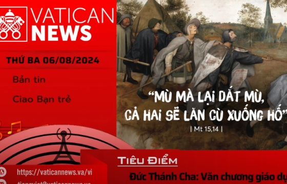 Radio thứ Ba 06/08/2024 - Vatican News Tiếng Việt