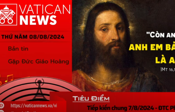 Radio thứ Năm 08/08/2024 - Vatican News Tiếng Việt