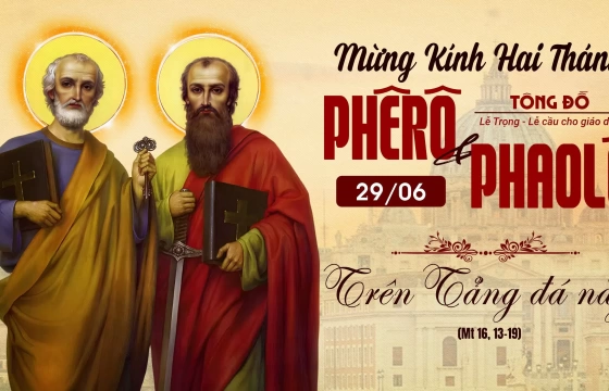 Thứ bảy 29/06/2024 – THÁNH PHÊRÔ VÀ THÁNH PHAOLÔ, TÔNG ĐỒ - Lễ Trọng