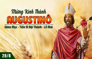 Thứ tư 28/08/2024 – Thứ Tư tuần 21 thường niên - THÁNH AUGUSTINÔ, giám mục, tiến sĩ Hội thánh - Lễ nhớ