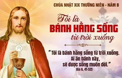 Chúa Nhật 11/08/2024 – CHÚA NHẬT 19 THƯỜNG NIÊN năm B