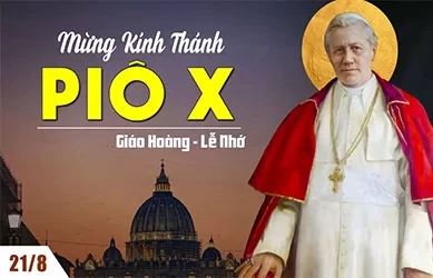 Thứ tư 21/08/2024 – Thứ Tư tuần 20 thường niên – Thánh Piô 10, giáo hoàng - Lễ nhớ