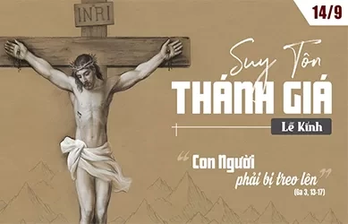 Thứ bảy 14/09/2024 – Thứ Bảy tuần 23 thường niên – SUY TÔN THÁNH GIÁ - Lễ kính