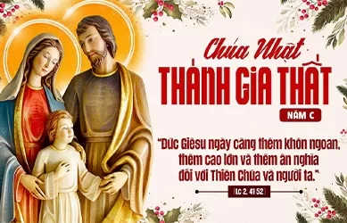 Chúa Nhật 29/12/2024 – CHÚA NHẬT LỄ THÁNH GIA năm C