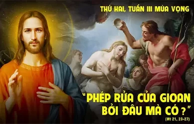 Thứ hai 16/12/2024 – Thứ Hai tuần 3 mùa vọng