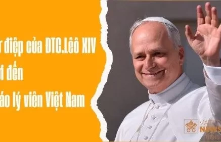 Sứ điệp ĐTC Lêô XIV gửi đến Giáo lý viên Việt Nam