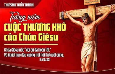 Thứ Sáu 03/04/2026 – THỨ SÁU TUẦN THÁNH - KỶ NIỆM CUỘC KHỔ NẠN CỦA CHÚA