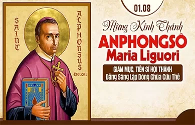 Thứ Bảy 01/08/2026 – Thứ Bảy đầu tháng, tuần 17 thường niên - Thánh Anphongso, Giám mục Tiến sĩ Hội Thánh - Lễ Nhớ