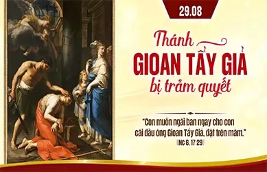 Thứ Bảy 29/08/2026 – Thánh Gioan Tẩy Giả bị trảm quyết - Lễ nhớ